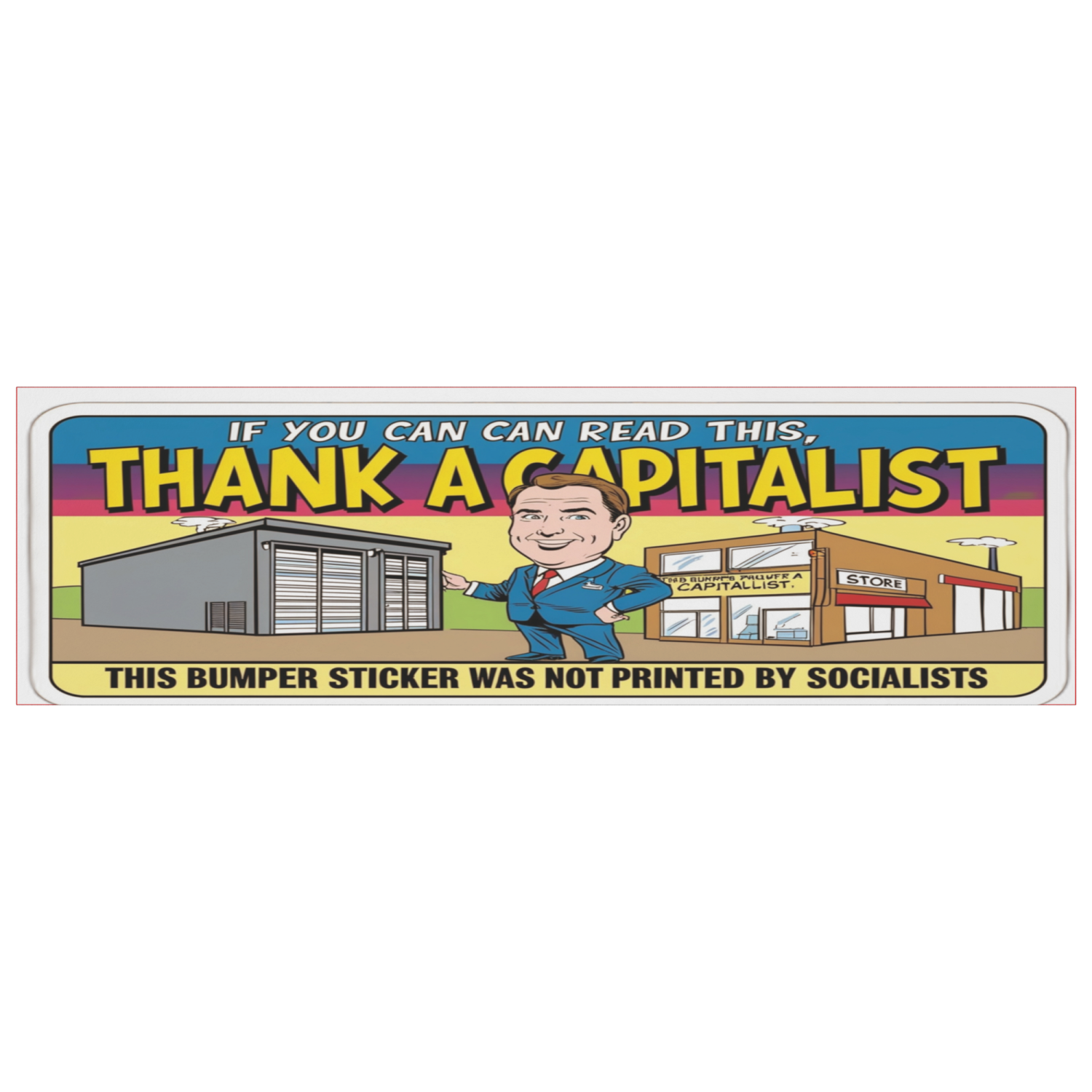If You Can Read This, Thank a Capitalist - Image 4
